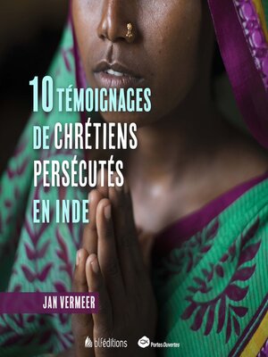 cover image of 10 témoignages de chrétiens persécutés en Inde